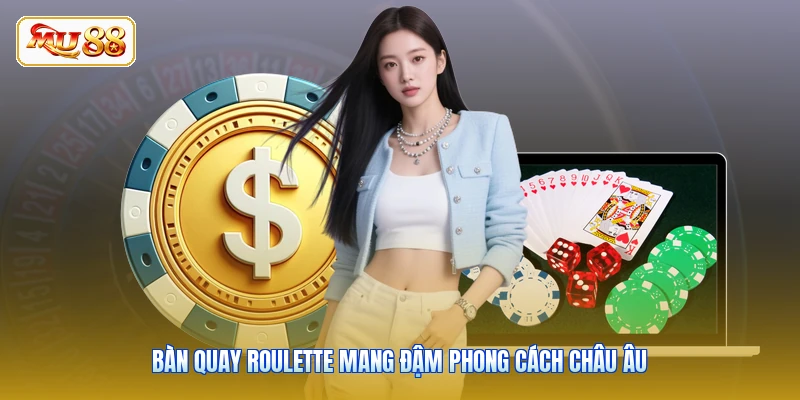 Bàn quay roulette mang đậm phong cách châu Âu