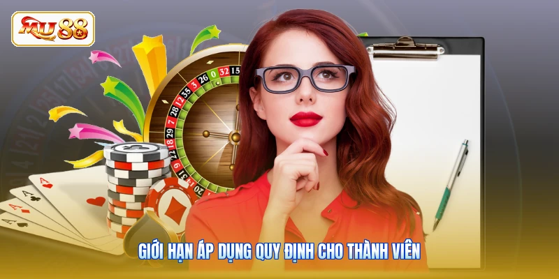 Giới hạn áp dụng quy định cho thành viên