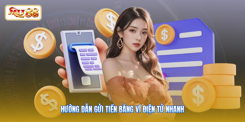 Hướng dẫn gửi tiền bằng ví điện tử nhanh