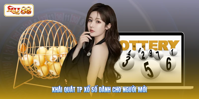 Khái quát TP Xổ Số dành cho người mới
